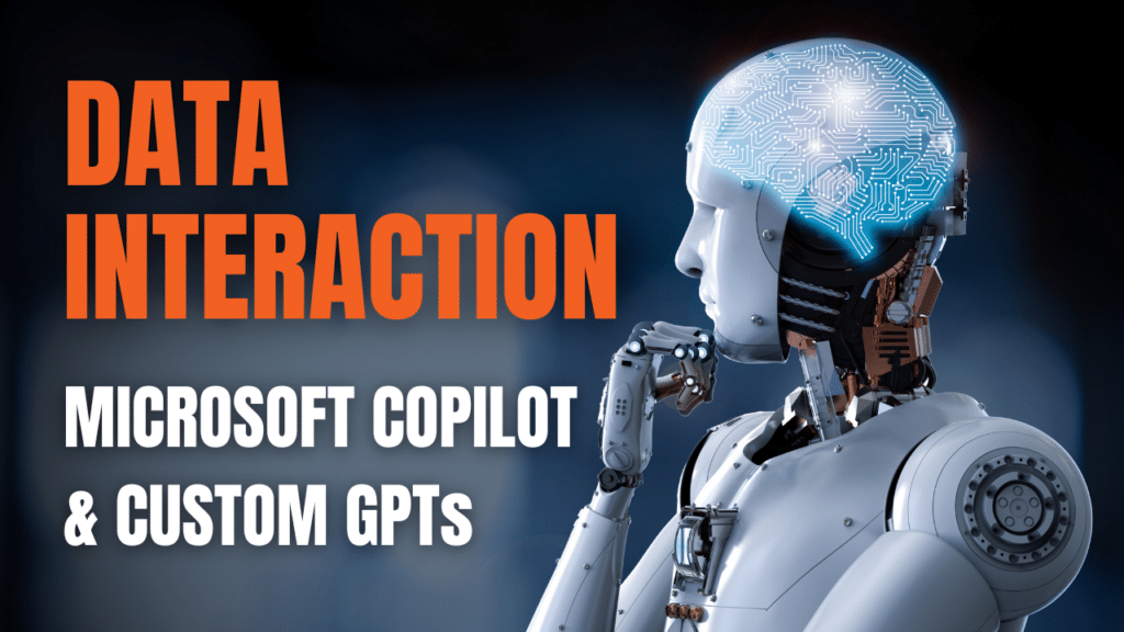 Revolutionizing Data Interaction with Microsoft Copilot and Custom GPTs