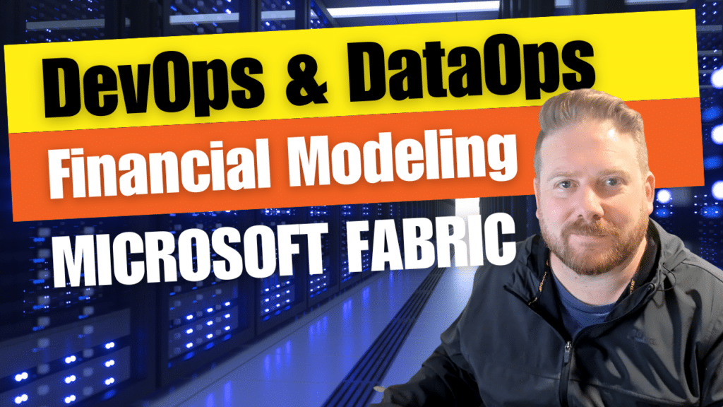 Integrating DevOps and DataOps for Enhanced Financial Modeling with Microsoft Fabric